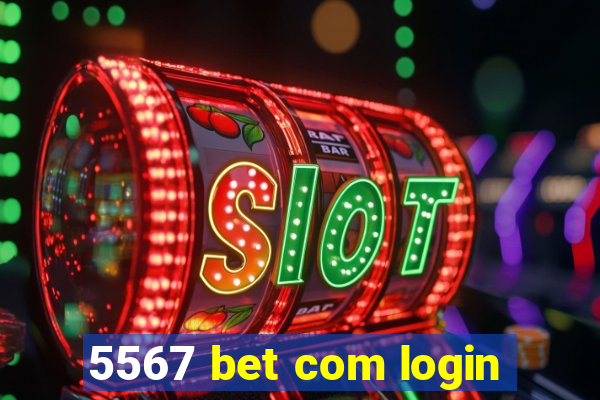 5567 bet com login